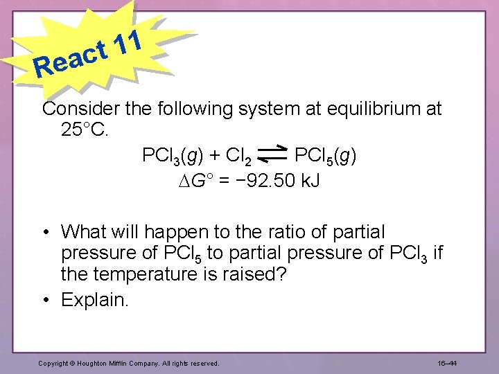 1 1 t eac R Consider the following system at equilibrium at 25°C. PCl
