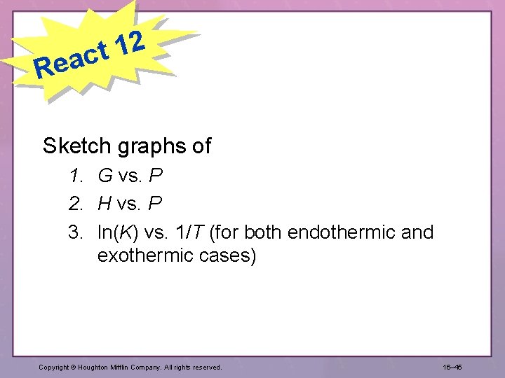 2 1 t eac R Sketch graphs of 1. G vs. P 2. H