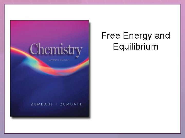 Free Energy and Equilibrium 