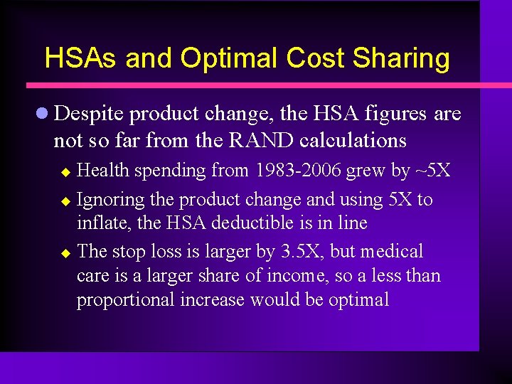 HSAs and Optimal Cost Sharing l Despite product change, the HSA figures are not