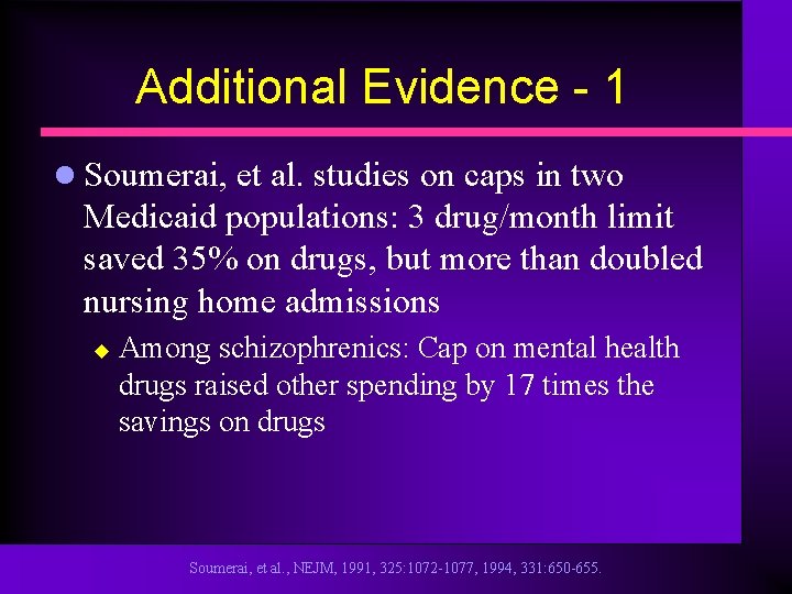 Additional Evidence - 1 l Soumerai, et al. studies on caps in two Medicaid