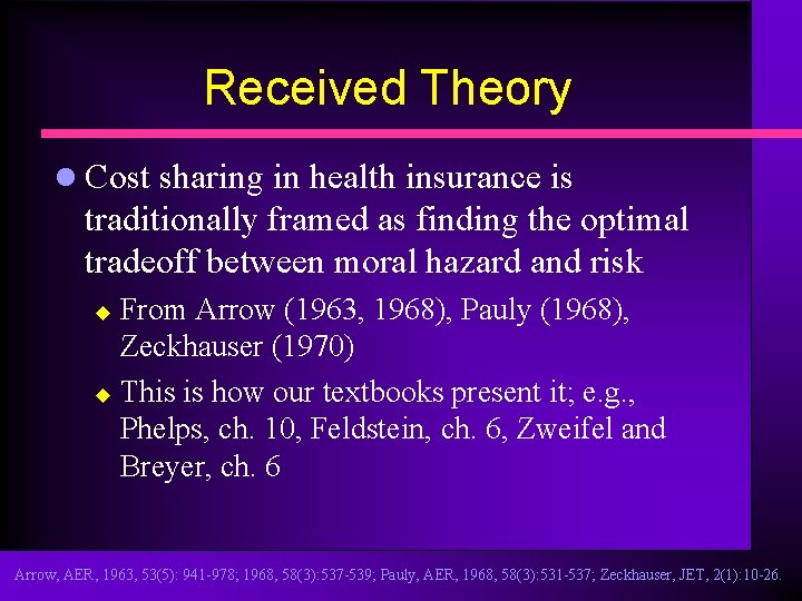 Received Theory l Cost sharing in health insurance is traditionally framed as finding the