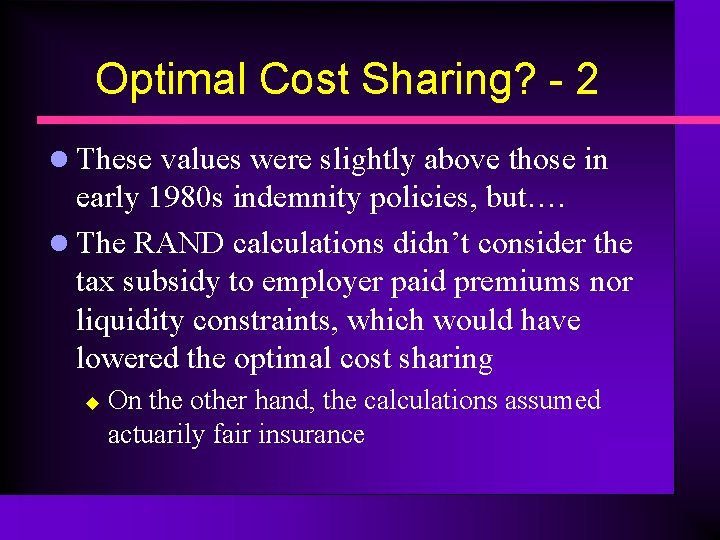 Optimal Cost Sharing? - 2 l These values were slightly above those in early