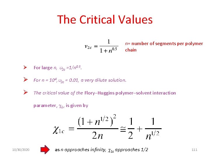 The Critical Values n= number of segments per polymer chain Ø For large n,