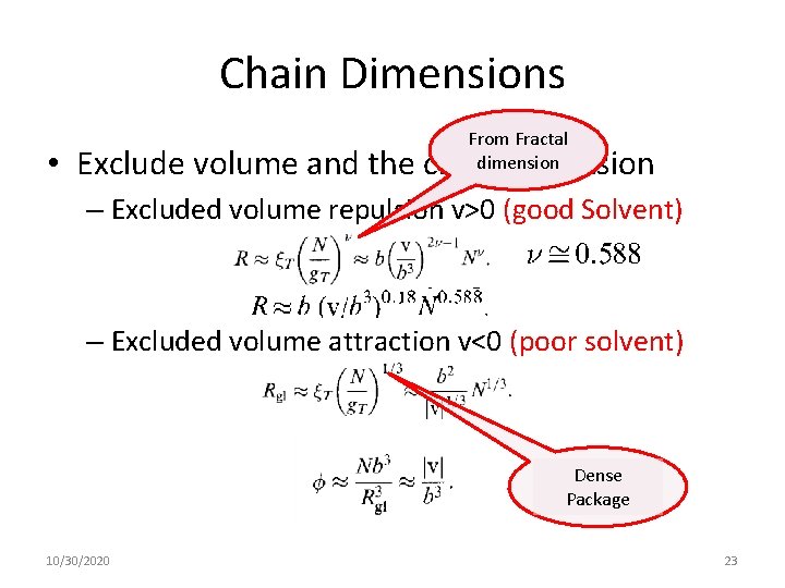 Chain Dimensions From Fractal dimension • Exclude volume and the chain dimension – Excluded Chain Dimensions From Fractal dimension • Exclude volume and the chain dimension – Excluded