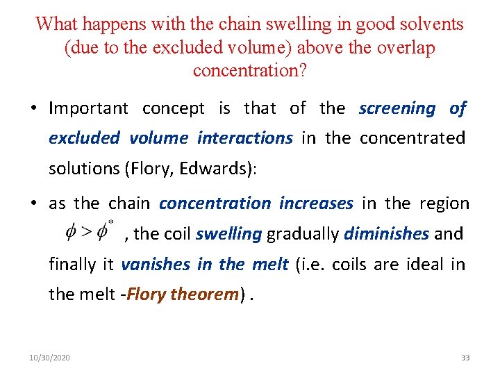 What happens with the chain swelling in good solvents (due to the excluded volume)