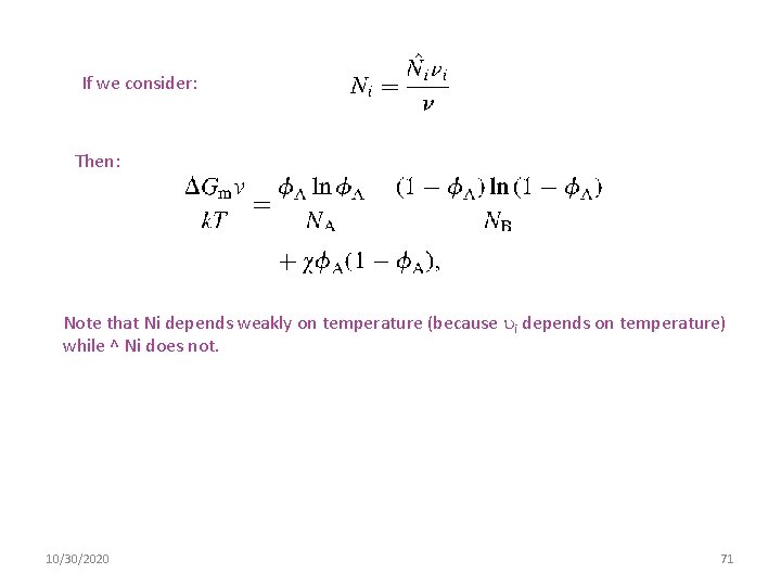 If we consider: Then: Note that Ni depends weakly on temperature (because i depends