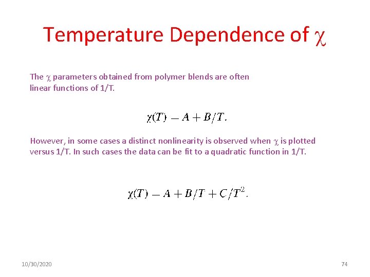 Temperature Dependence of The parameters obtained from polymer blends are often linear functions of