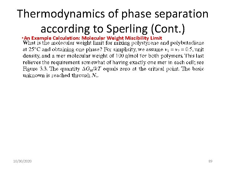 Thermodynamics of phase separation according to Sperling (Cont. ) • An Example Calculation: Molecular