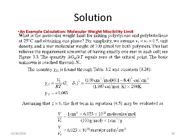 Solution • An Example Calculation: Molecular Weight Miscibility Limit 10/30/2020 90 