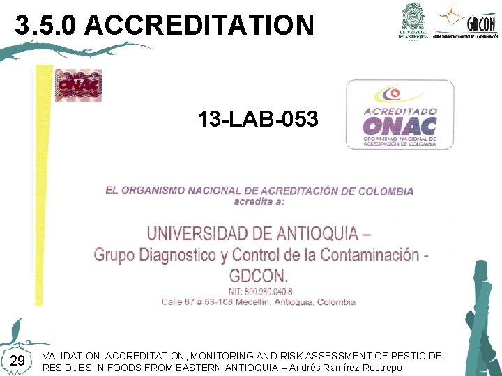 3. 5. 0 ACCREDITATION 13 -LAB-053 29 VALIDATION, ACCREDITATION, MONITORING AND RISK ASSESSMENT OF