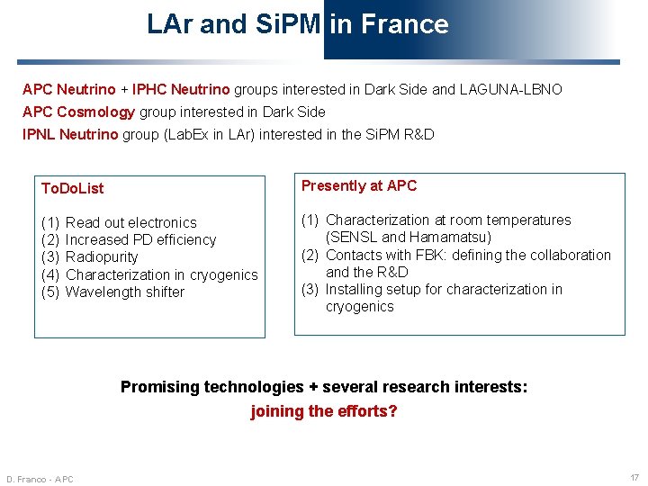 LAr and Si. PM in France APC Neutrino + IPHC Neutrino groups interested in