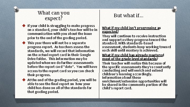 What can you expect? ◆ If your child is struggling to make progress on