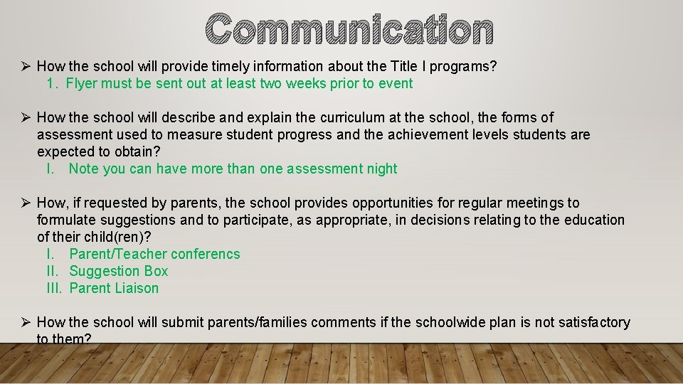 Communication Ø How the school will provide timely information about the Title I programs?