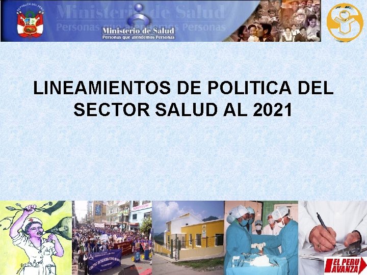 LINEAMIENTOS DE POLITICA DEL SECTOR SALUD AL 2021 