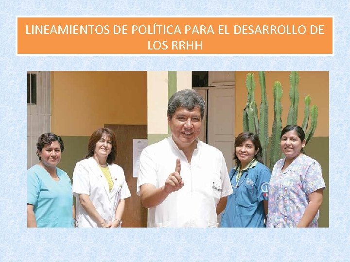 LINEAMIENTOS DE POLÍTICA PARA EL DESARROLLO DE LOS RRHH 