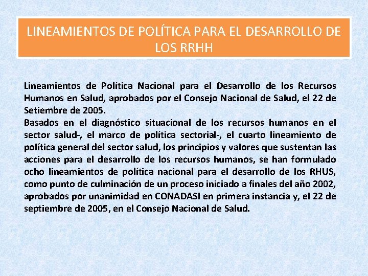 LINEAMIENTOS DE POLÍTICA PARA EL DESARROLLO DE LOS RRHH Lineamientos de Política Nacional para