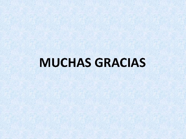 MUCHAS GRACIAS 