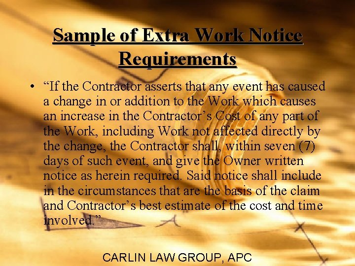 Sample of Extra Work Notice Requirements • “If the Contractor asserts that any event