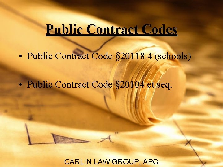 Public Contract Codes • Public Contract Code § 20118. 4 (schools) • Public Contract