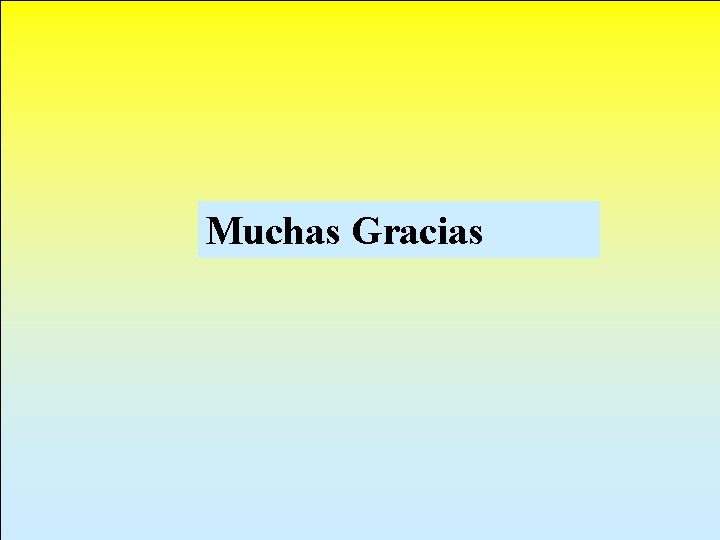 Muchas Gracias Muchas Gracias