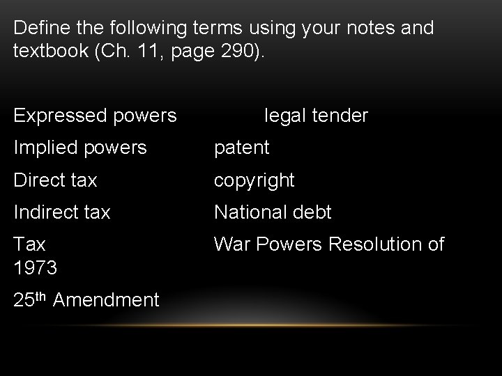 Define the following terms using your notes and textbook (Ch. 11, page 290). Expressed