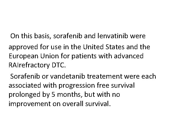 On this basis, sorafenib and lenvatinib were approved for use in the United States