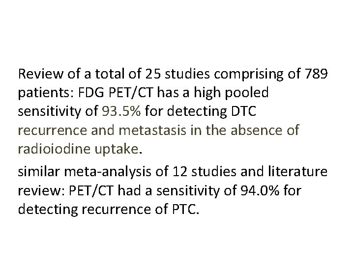 Review of a total of 25 studies comprising of 789 patients: FDG PET/CT has