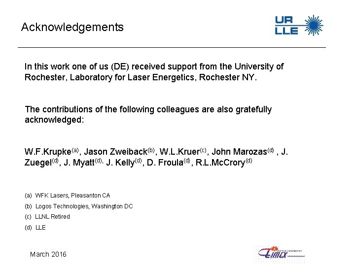 Acknowledgements In this work one of us (DE) received support from the University of