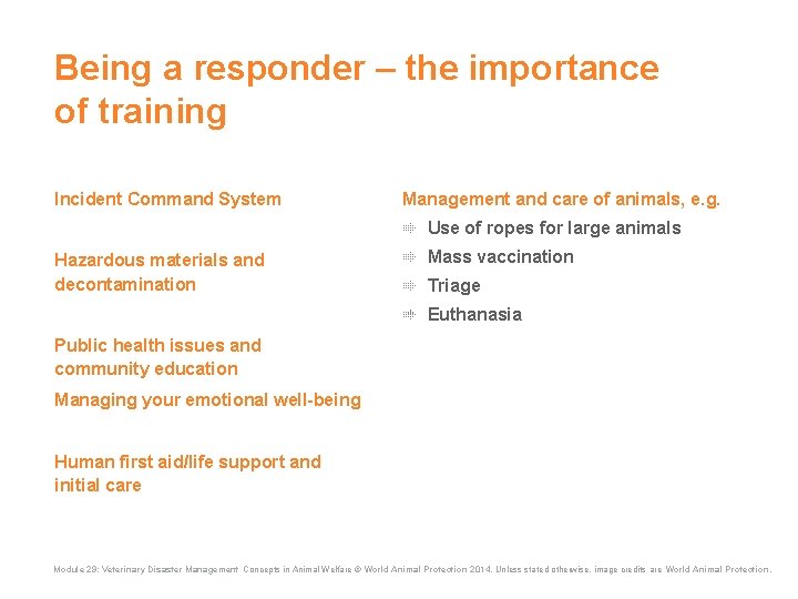 Being a responder – the importance of training Incident Command System Management and care Being a responder – the importance of training Incident Command System Management and care