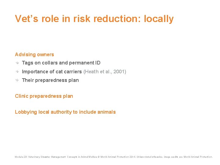 Vet’s role in risk reduction: locally Advising owners Tags on collars and permanent ID Vet’s role in risk reduction: locally Advising owners Tags on collars and permanent ID