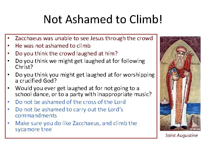 Not Ashamed to Climb! • • • Zacchaeus was unable to see Jesus through