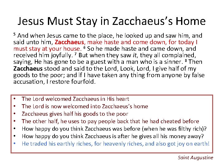 Jesus Must Stay in Zacchaeus’s Home And when Jesus came to the place, he