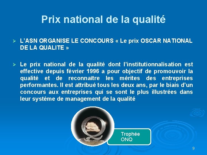 Prix national de la qualité Ø L’ASN ORGANISE LE CONCOURS « Le prix OSCAR