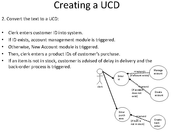 Creating a UCD 2. Convert the text to a UCD: • • • Clerk