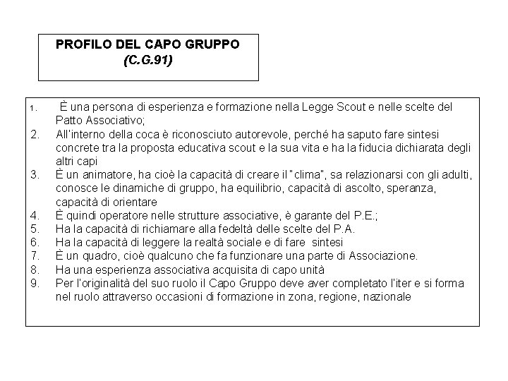 PROFILO DEL CAPO GRUPPO (C. G. 91) 1. 2. 3. 4. 5. 6. 7.