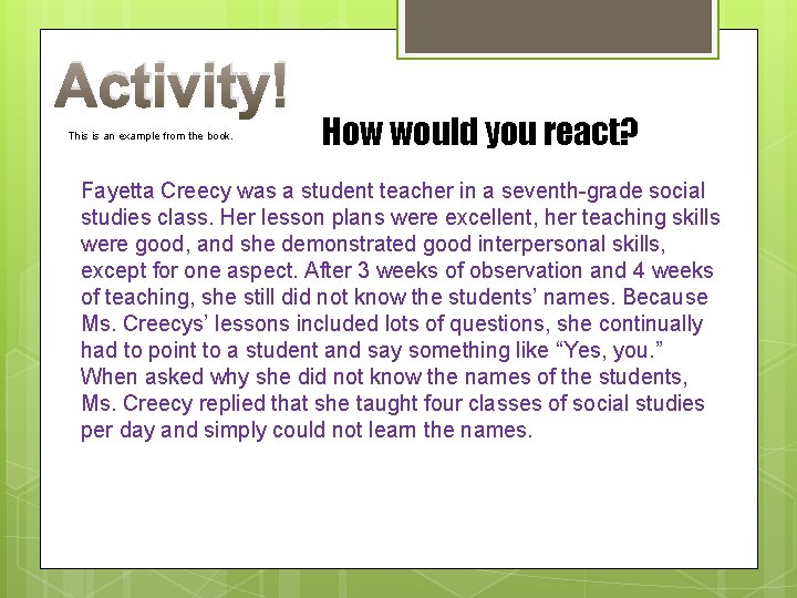 Activity! This is an example from the book. How would you react? Fayetta Creecy