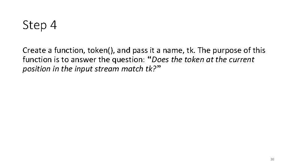 Step 4 Create a function, token(), and pass it a name, tk. The purpose