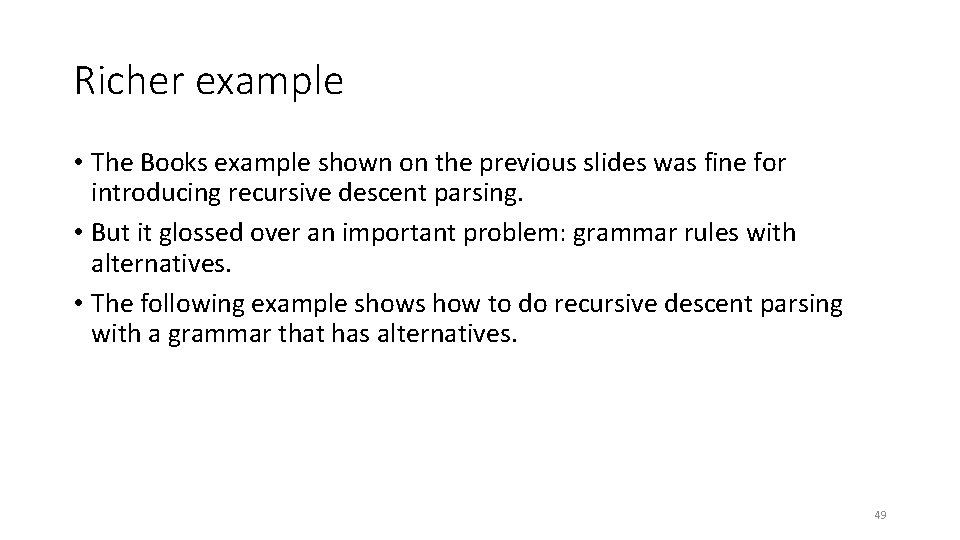 Richer example • The Books example shown on the previous slides was fine for