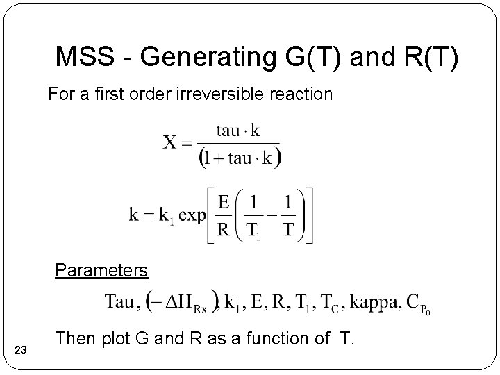 MSS - Generating G(T) and R(T) For a first order irreversible reaction Parameters 23