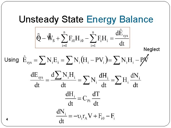 Unsteady State Energy Balance Neglect Using 4 