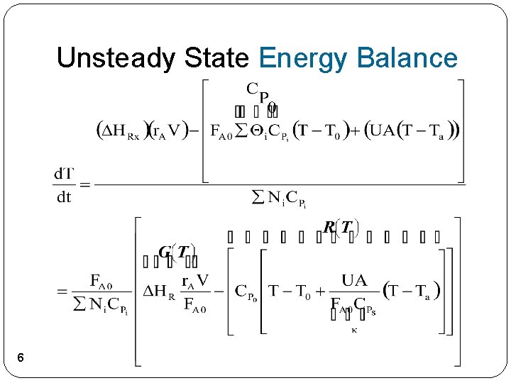 Unsteady State Energy Balance 6 