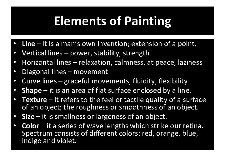 Elements of Painting Line – it is a man’s own invention; extension of a