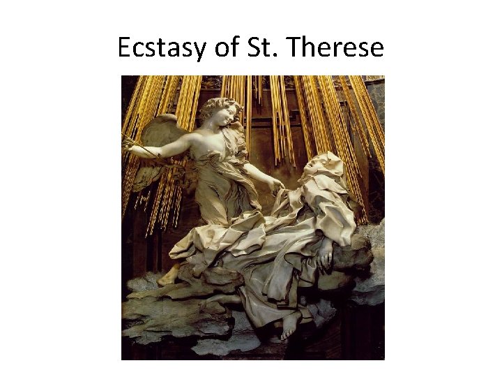 Ecstasy of St. Therese 