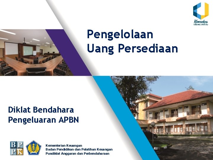 Pengelolaan Uang Persediaan Diklat Bendahara Pengeluaran APBN Kementerian Keuangan Badan Pendidikan dan Pelatihan Keuangan