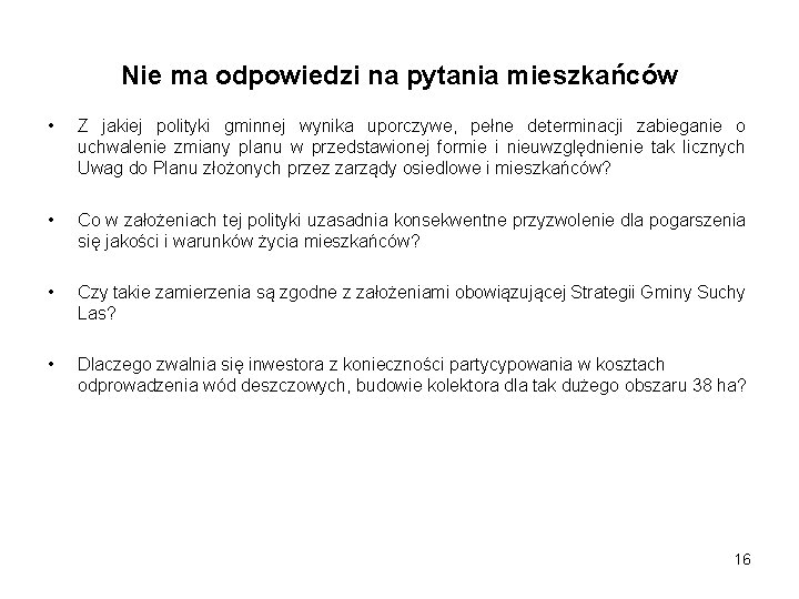 Nie ma odpowiedzi na pytania mieszkańców • Z jakiej polityki gminnej wynika uporczywe, pełne