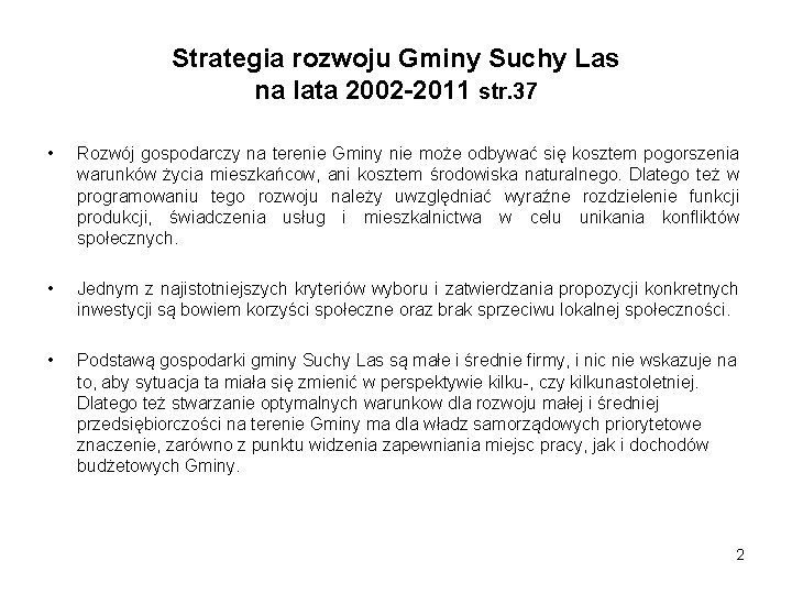 Strategia rozwoju Gminy Suchy Las na lata 2002 -2011 str. 37 • Rozwój gospodarczy