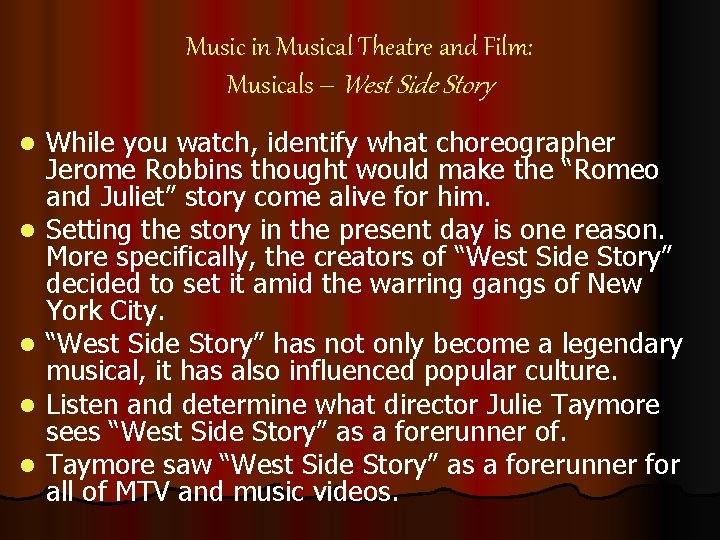 Music in Musical Theatre and Film: Musicals – West Side Story l l l