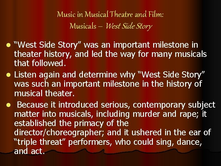 Music in Musical Theatre and Film: Musicals – West Side Story “West Side Story”