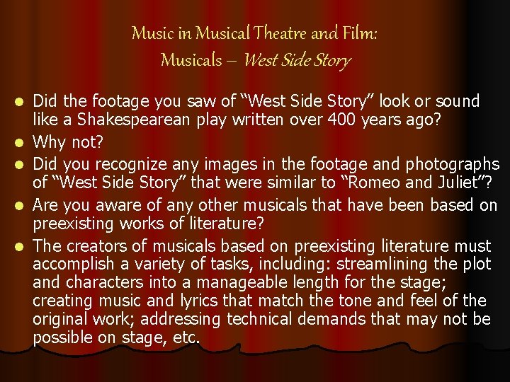 Music in Musical Theatre and Film: Musicals – West Side Story l l l